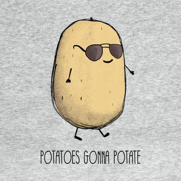 Potatoes gonna potate by Dreamy Panda Designs